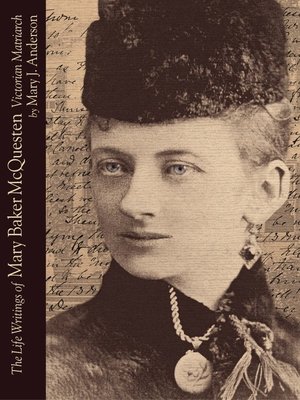 cover image of The Life Writings of Mary Baker McQuesten